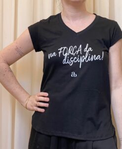 t-shirt mullhet na força da disciplina