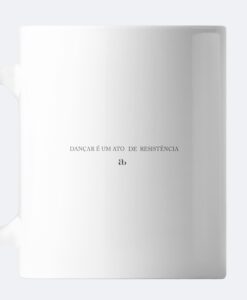 caneca manifesto dançar é um ato de resistência