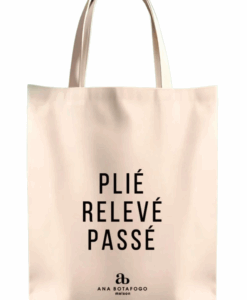 Bolsa Plié, Relevé, Passé.